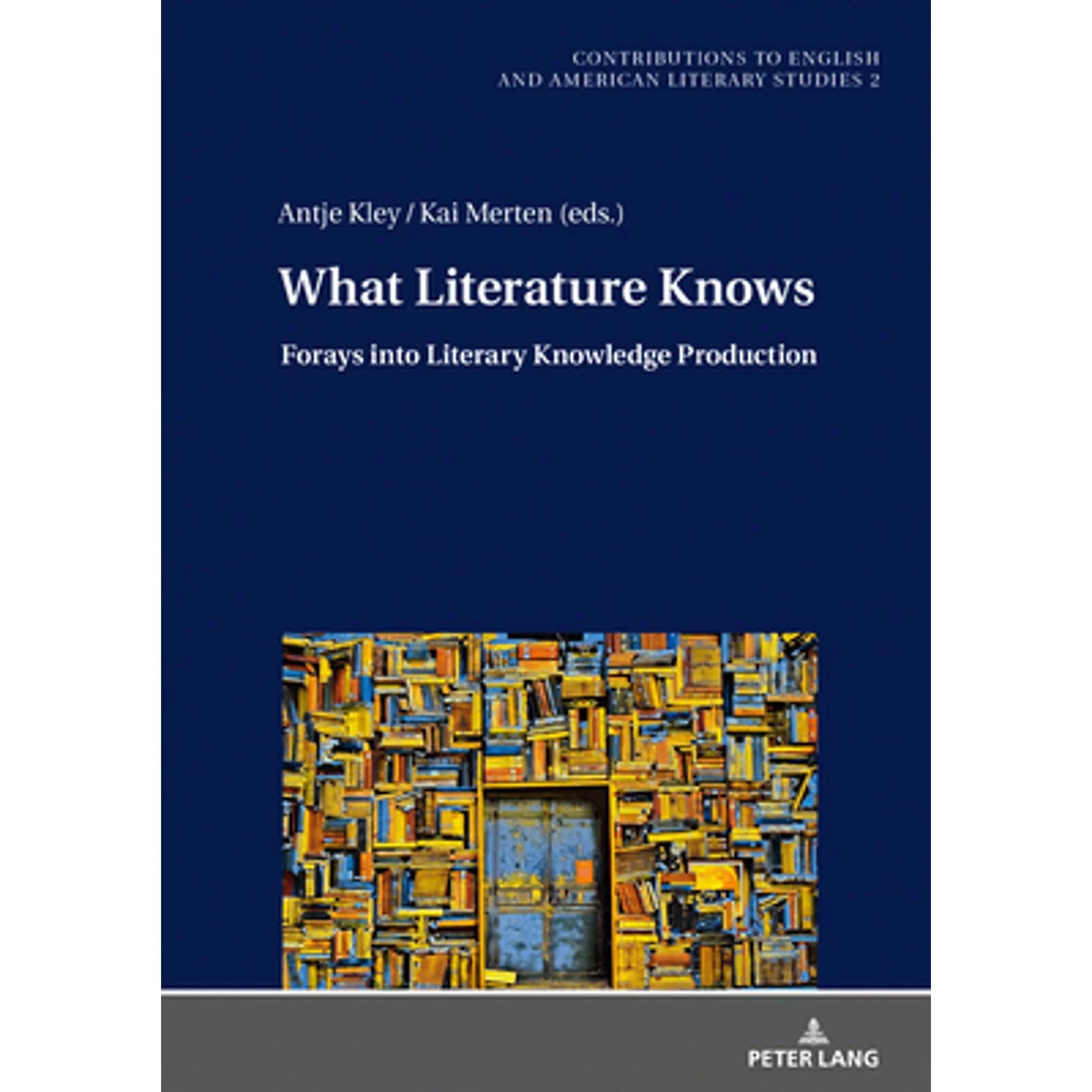 Kai Knows: (Hardcover Antje What Forays Knowledge by 9783631750148) Pre-Owned Literary Ehland, Literature Merten Production Kley, into Christoph